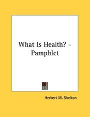 Cover of: What Is Health? - Pamphlet by Herbert M. Shelton