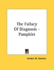 Cover of: The Fallacy Of Diagnosis - Pamphlet by Herbert M. Shelton