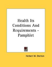 Cover of: Health Its Conditions And Requirements - Pamphlet