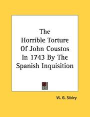 Cover of: The Horrible Torture Of John Coustos In 1743 By The Spanish Inquisition