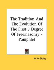 Cover of: The Tradition And The Evolution Of The First 3 Degree Of Freemasonry - Pamphlet