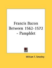 Cover of: Francis Bacon Between 1562-1572 - Pamphlet by William T. Smedley