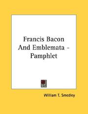 Cover of: Francis Bacon And Emblemata - Pamphlet by William T. Smedley