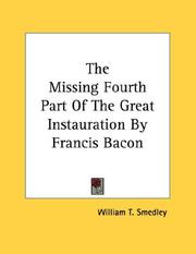 Cover of: The Missing Fourth Part Of The Great Instauration By Francis Bacon