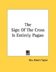 Cover of: The Sign Of The Cross Is Entirely Pagan