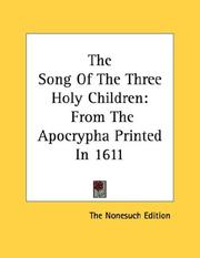 Cover of: The Song Of The Three Holy Children by The Nonesuch Edition