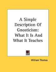 Cover of: A Simple Description Of Gnosticism: What It Is And What It Teaches
