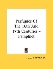 Cover of: Perfumes Of The 16th And 17th Centuries - Pamphlet