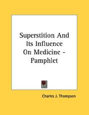 Cover of: Superstition and its influence on medicine by C. J. S. Thompson