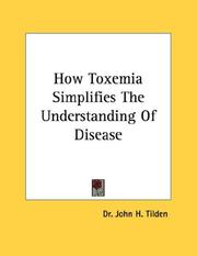 Cover of: How Toxemia Simplifies The Understanding Of Disease