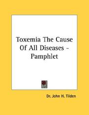 Cover of: Toxemia The Cause Of All Diseases - Pamphlet