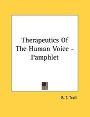 Cover of: Therapeutics Of The Human Voice - Pamphlet | R. T. Trall
