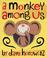 Cover of: A monkey among us