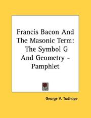 Cover of: Francis Bacon And The Masonic Term by George V. Tudhope