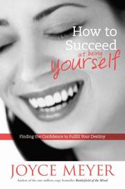 Cover of: How to Succeed at Being Yourself by Joyce Meyer