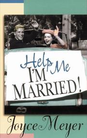 Cover of: Help me, I'm married! by Joyce Meyer
