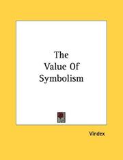 Cover of: The Value Of Symbolism | Vindex.