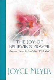 Cover of: The Joy of Believing in Prayer by Joyce Meyer