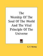 Cover of: The Worship Of The Soul Of The World And The Vital Principle Of The Universe