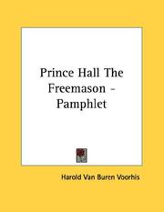 Cover of: Prince Hall The Freemason - Pamphlet | Harold Van Buren Voorhis