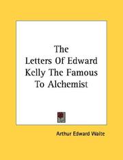 Cover of: The Letters Of Edward Kelly The Famous To Alchemist