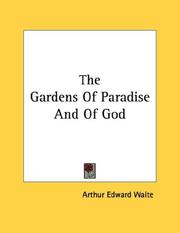 Cover of: The Gardens Of Paradise And Of God