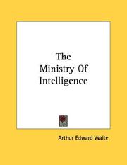 Cover of: The Ministry Of Intelligence | Arthur Edward Waite