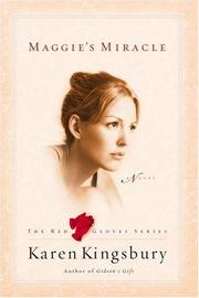 Cover of: Maggie's miracle by Karen Kingsbury