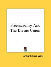 Cover of: Freemasonry And The Divine Union