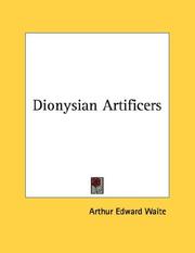 Cover of: Dionysian Artificers by Arthur Edward Waite