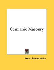 Cover of: Germanic Masonry by Arthur Edward Waite