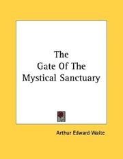 Cover of: The Gate Of The Mystical Sanctuary