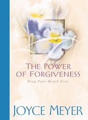 Cover of: The power of forgiveness by Joyce Meyer