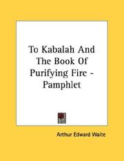 Cover of: To Kabalah And The Book Of Purifying Fire - Pamphlet