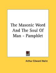 Cover of: The Masonic Word And The Soul Of Man - Pamphlet