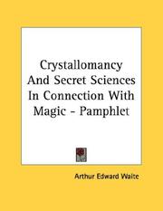 Cover of: Crystallomancy And Secret Sciences In Connection With Magic - Pamphlet