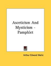 Cover of: Asceticism And Mysticism - Pamphlet | Arthur Edward Waite