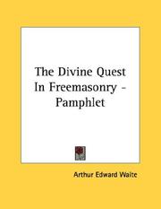Cover of: The Divine Quest In Freemasonry - Pamphlet by Arthur Edward Waite