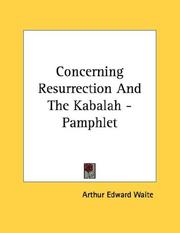 Cover of: Concerning Resurrection And The Kabalah - Pamphlet by Arthur Edward Waite