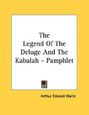 Cover of: The Legend Of The Deluge And The Kabalah - Pamphlet | Arthur Edward Waite