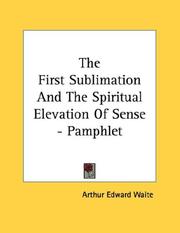 Cover of: The First Sublimation And The Spiritual Elevation Of Sense - Pamphlet