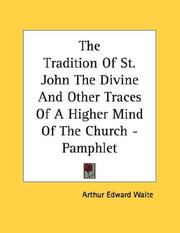Cover of: The Tradition Of St. John The Divine And Other Traces Of A Higher Mind Of The Church - Pamphlet