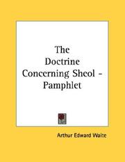 Cover of: The Doctrine Concerning Sheol - Pamphlet by Arthur Edward Waite