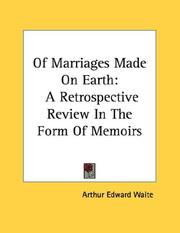 Cover of: Of Marriages Made On Earth | Arthur Edward Waite