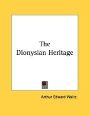 Cover of: The Dionysian Heritage by Arthur Edward Waite
