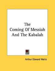 Cover of: The Coming Of Messiah And The Kabalah by Arthur Edward Waite