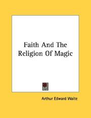Cover of: Faith And The Religion Of Magic