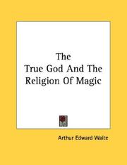 Cover of: The True God And The Religion Of Magic