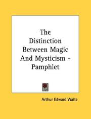 Cover of: The Distinction Between Magic And Mysticism - Pamphlet by Arthur Edward Waite