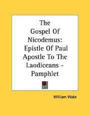 Cover of: The Gospel Of Nicodemus: Epistle Of Paul Apostle To The Laodiceans - Pamphlet